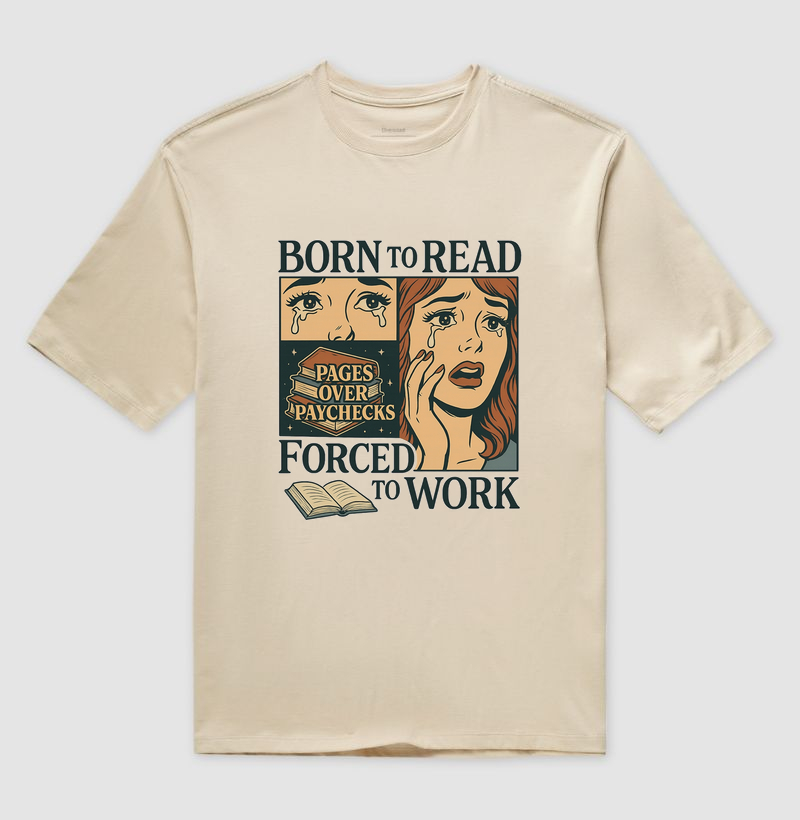 Camiseta Oversized - Born to Read Forced to Work 