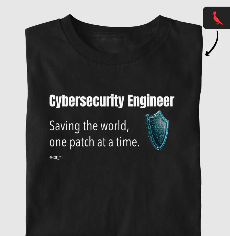 "Cybersecurity Engineer – Saving the world, one patch at a time."  T.I