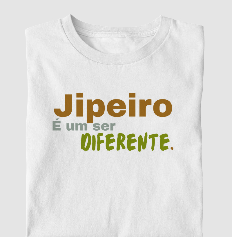 Jipeiro é um ser diferente