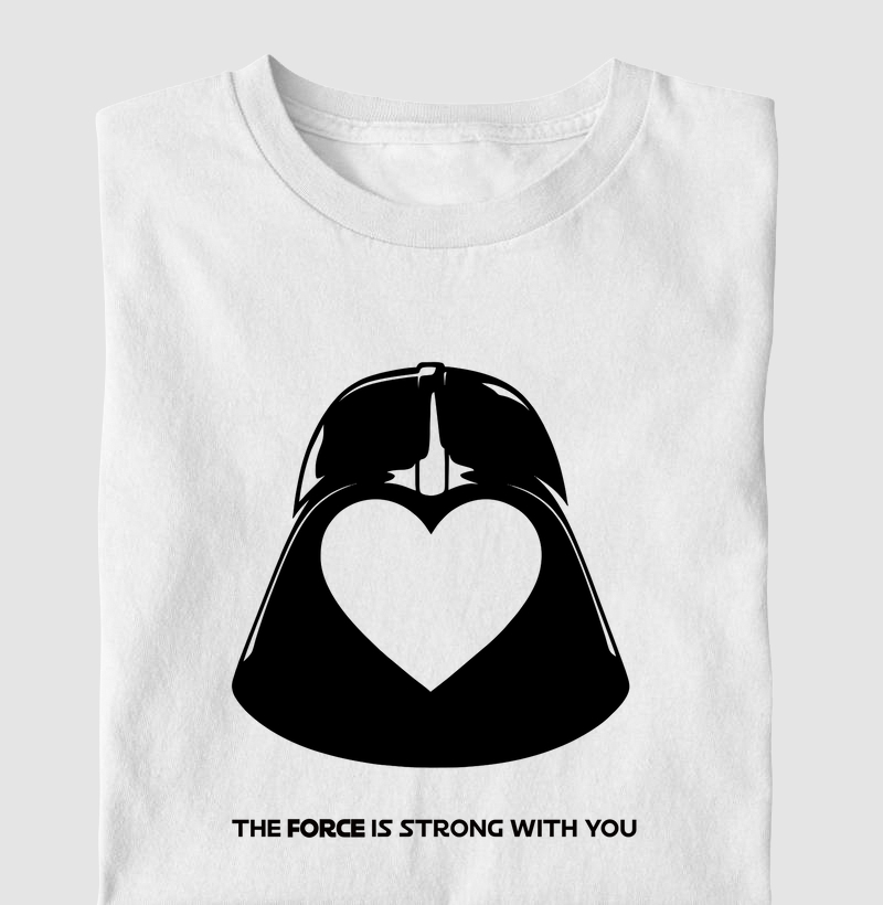the force is strong with you - Star Wars