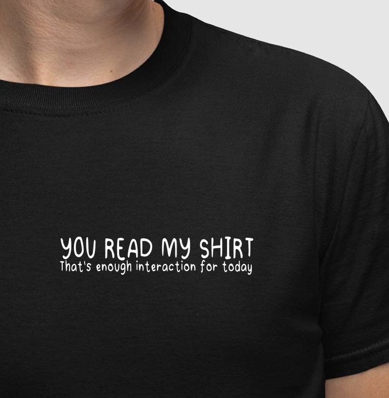 You Read my Shirt