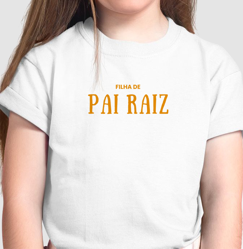 Filha de PAI RAIZ