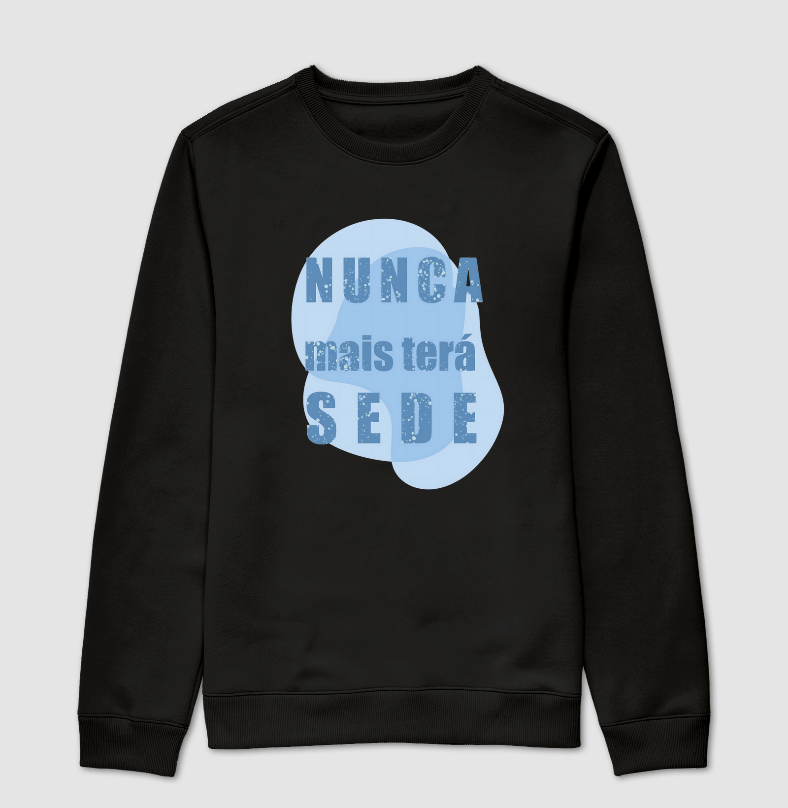 Nunca mais terá sede