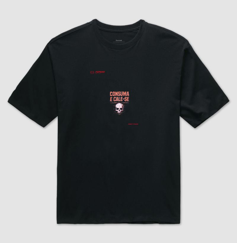 Camiseta Consuma e Cale-se
