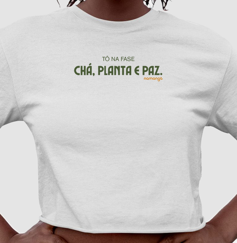Camiseta Tô na Fase Chá, Planta e Paz – Para Quem Cultiva Leveza - Na Manga