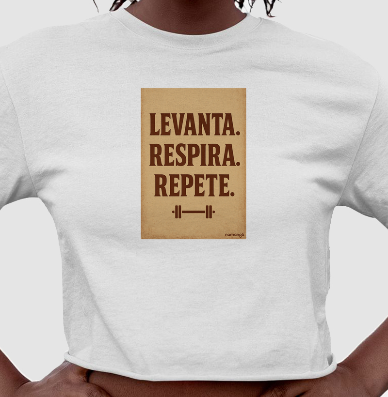 Cropped CrossFit Levanta Respira Repete – Na Manga