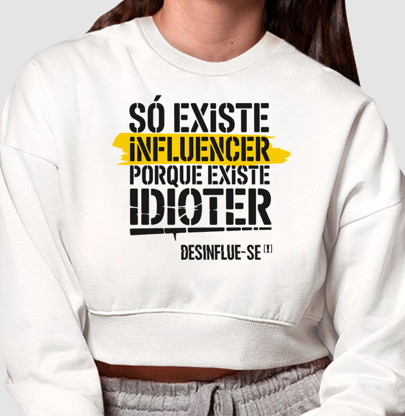 SÓ EXISTE INFLUENCER PORQUE EXISTE IDIOTER.