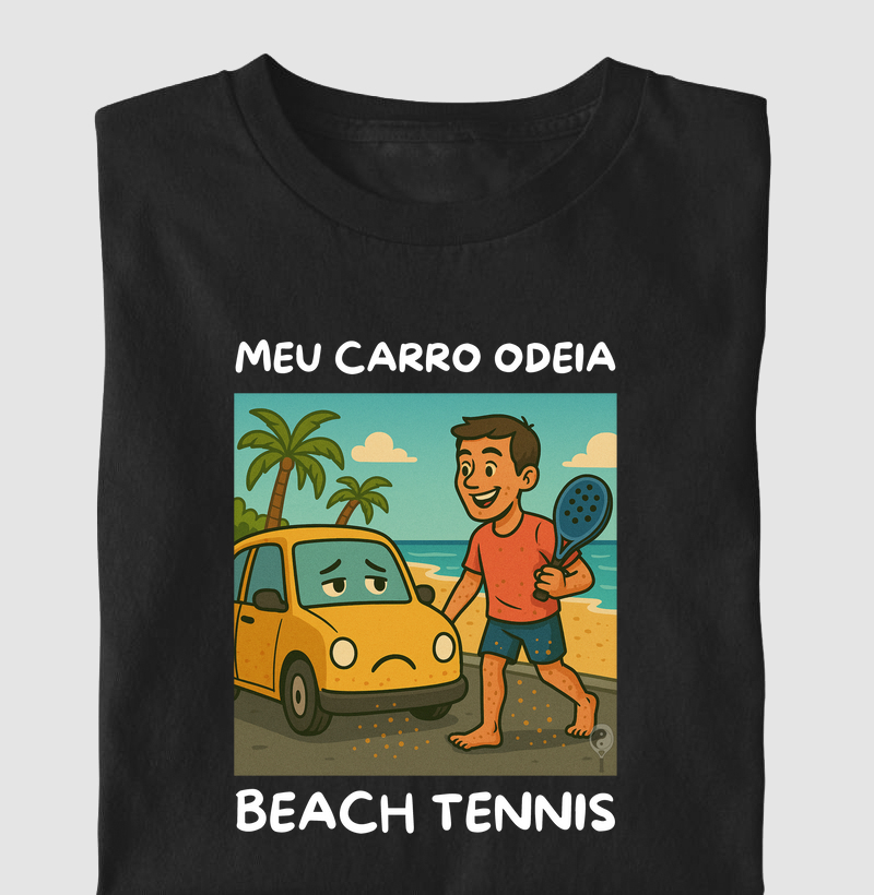 Meu Carro Odeia Beach Tennis - Homem