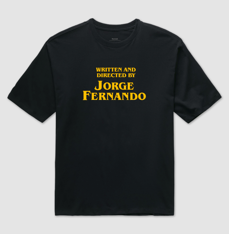Written and Directed by Jorge Fernando
