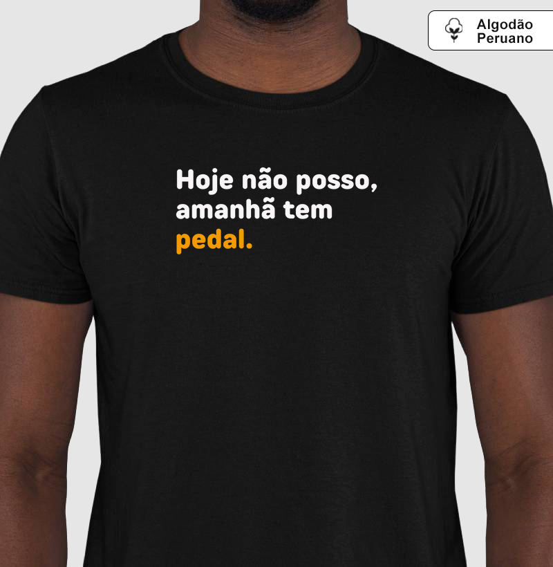 Hoje Não Posso Amanhã Tem Pedal