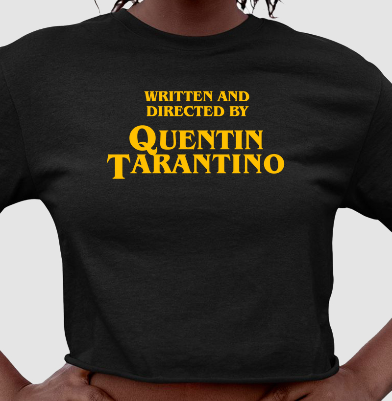 Written and Directed by Quentin Tarantino