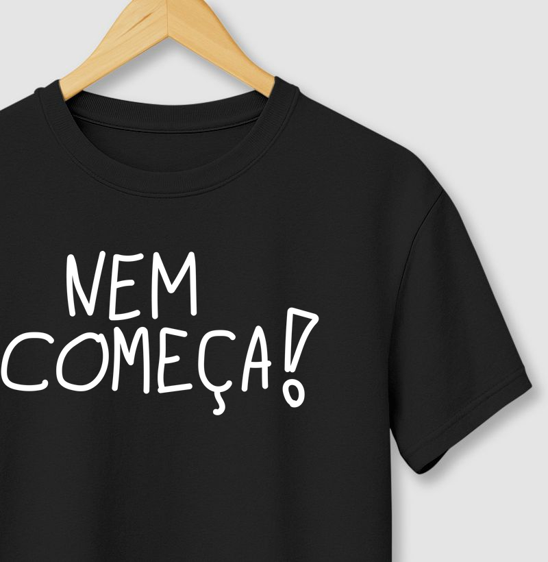 Nem Começa!