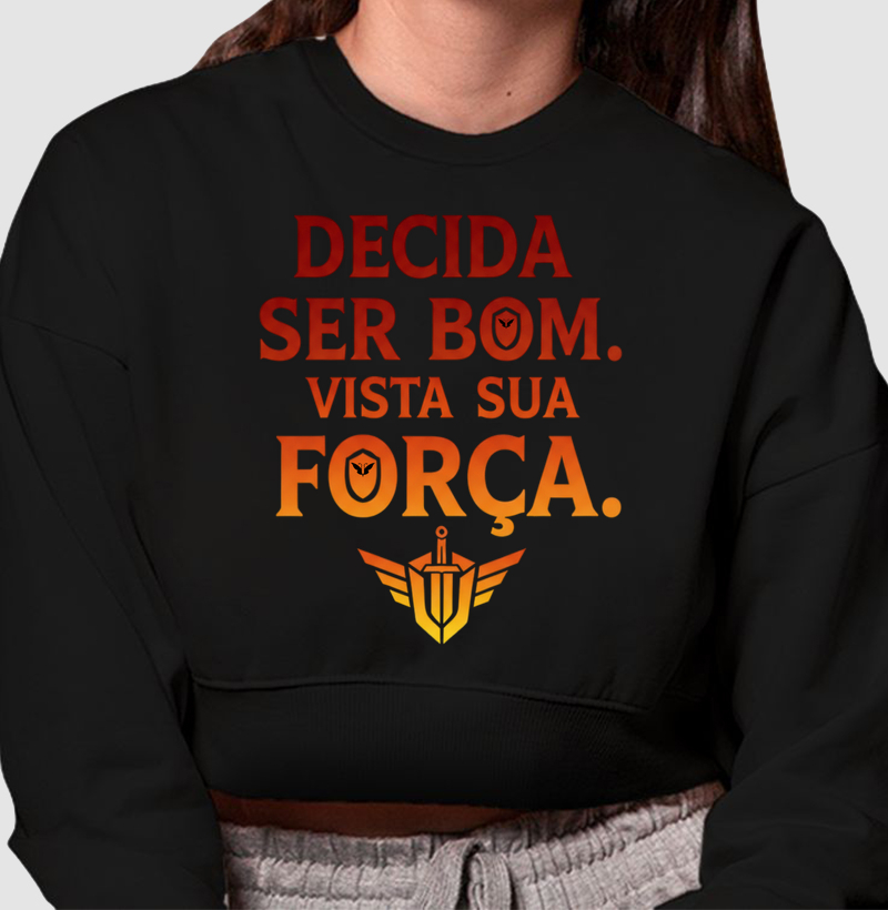 Decida ser bom. Vista sua força.