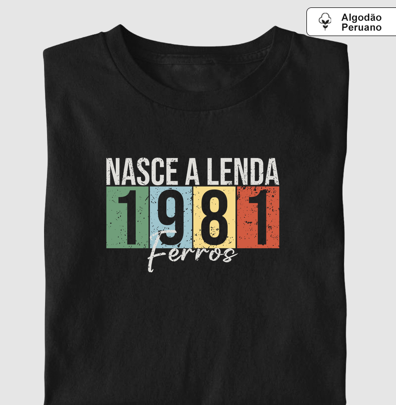 Nasce a Lenda 1981 | Para personalizar 👉ANTES DA COMPRA👈 chame no WhatsApp