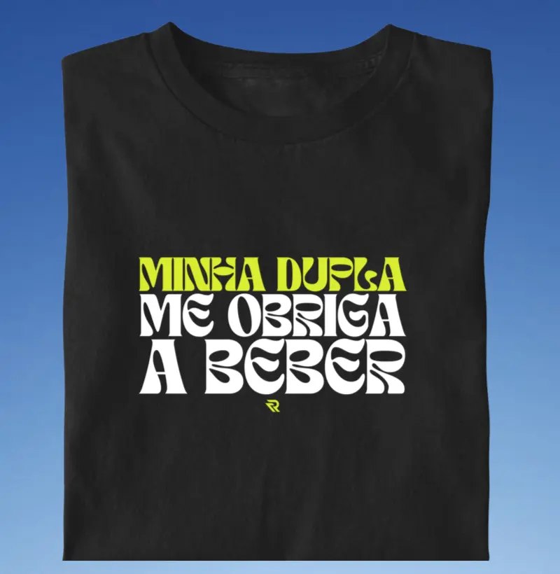 Minha dupla me obriga a beber.