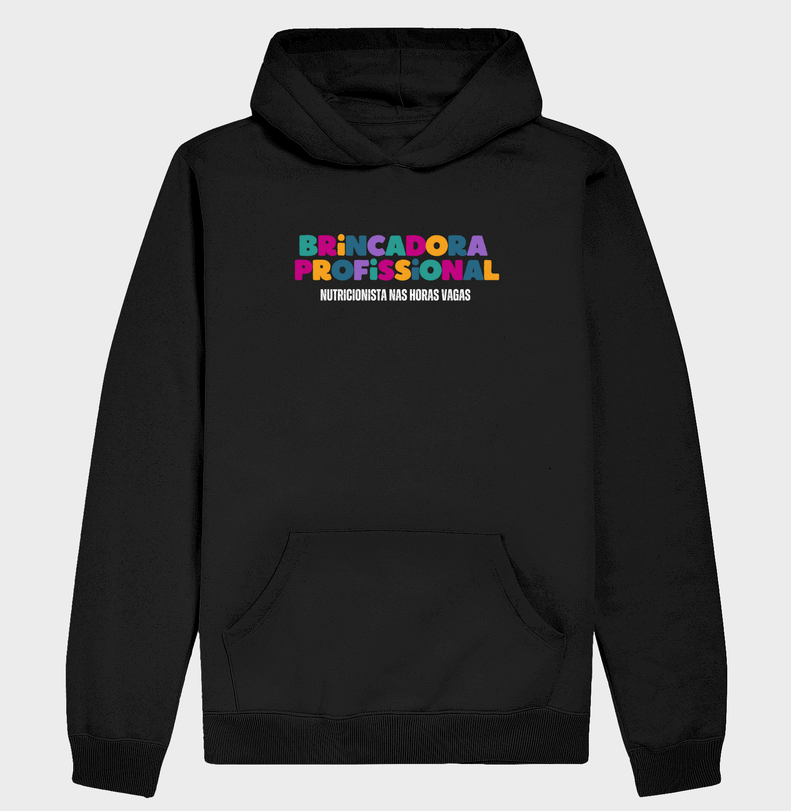 Moletom Hoodie Slim | Brincadora e Nutricionista