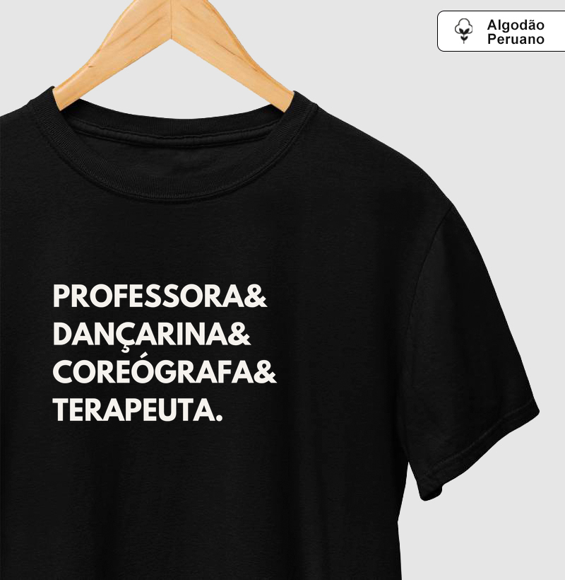 Professora, Dançarina, Coreógrafa, Terapeuta