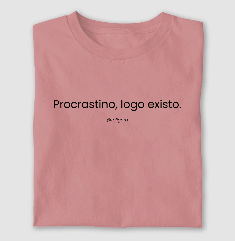 Procrastino, logo existo. 