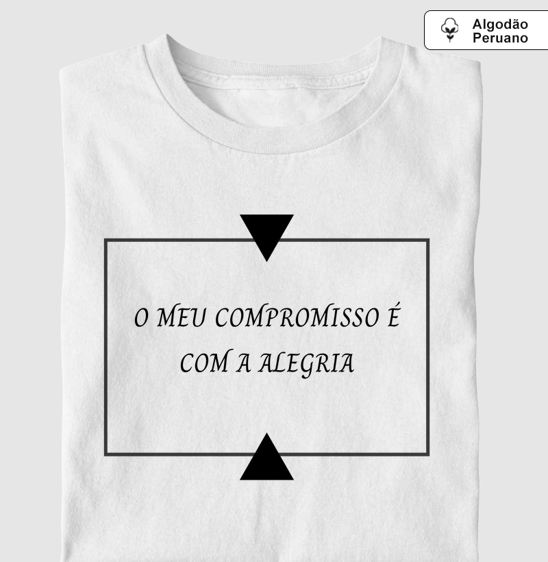 Camisa Compromisso com a Alegria