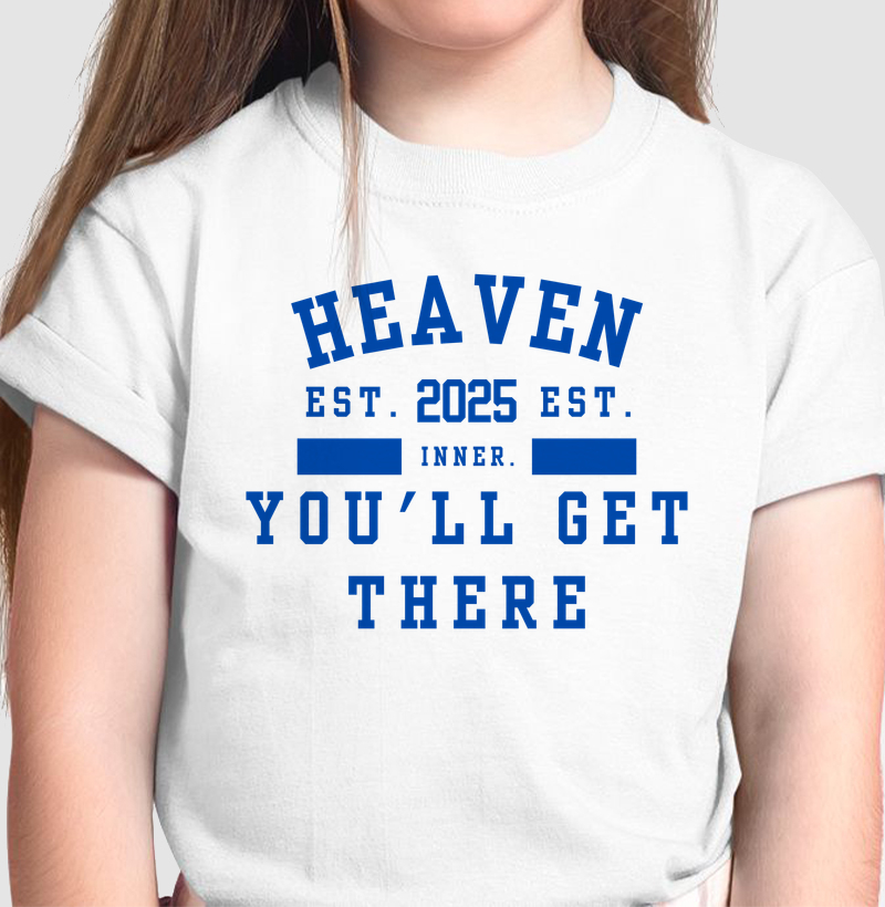 Camiseta Infantil Heaven - Você chegará ao paraíso