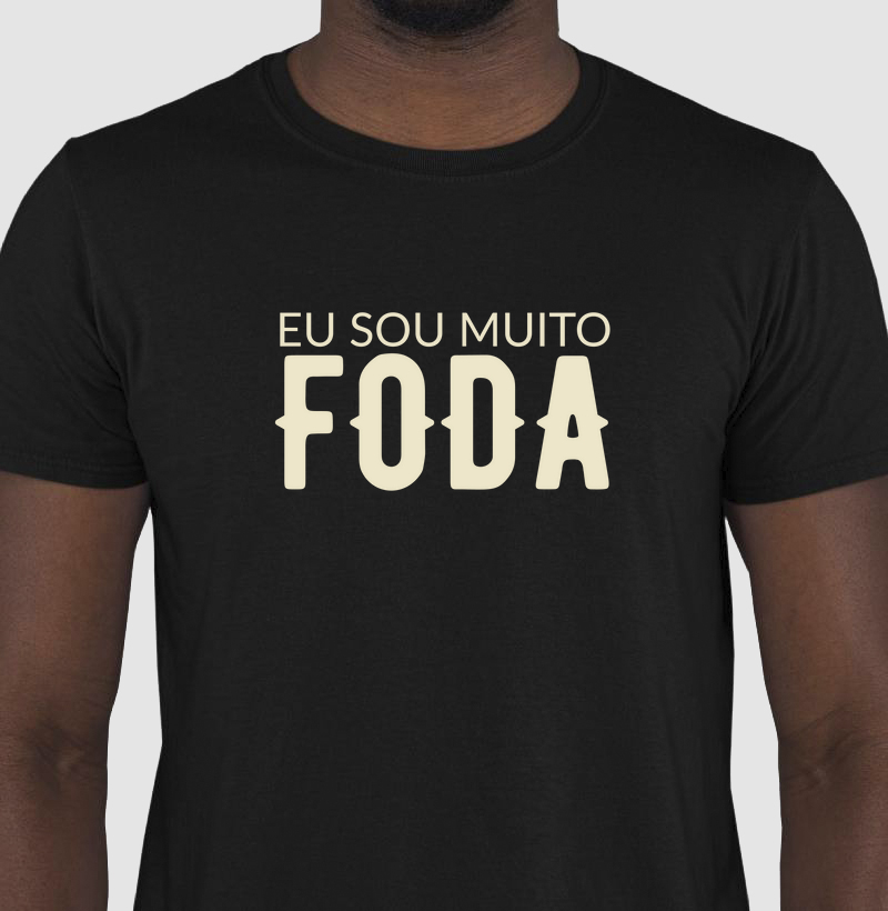 Eu sou MUITO F*