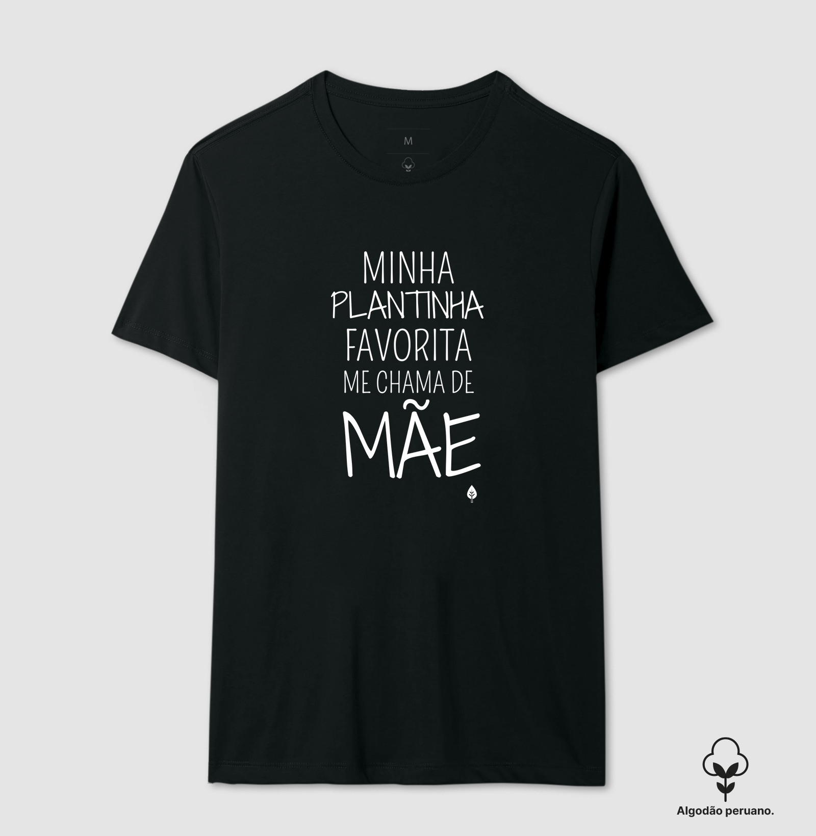 Minha Plantinha Favorita Me Chama de Mãe