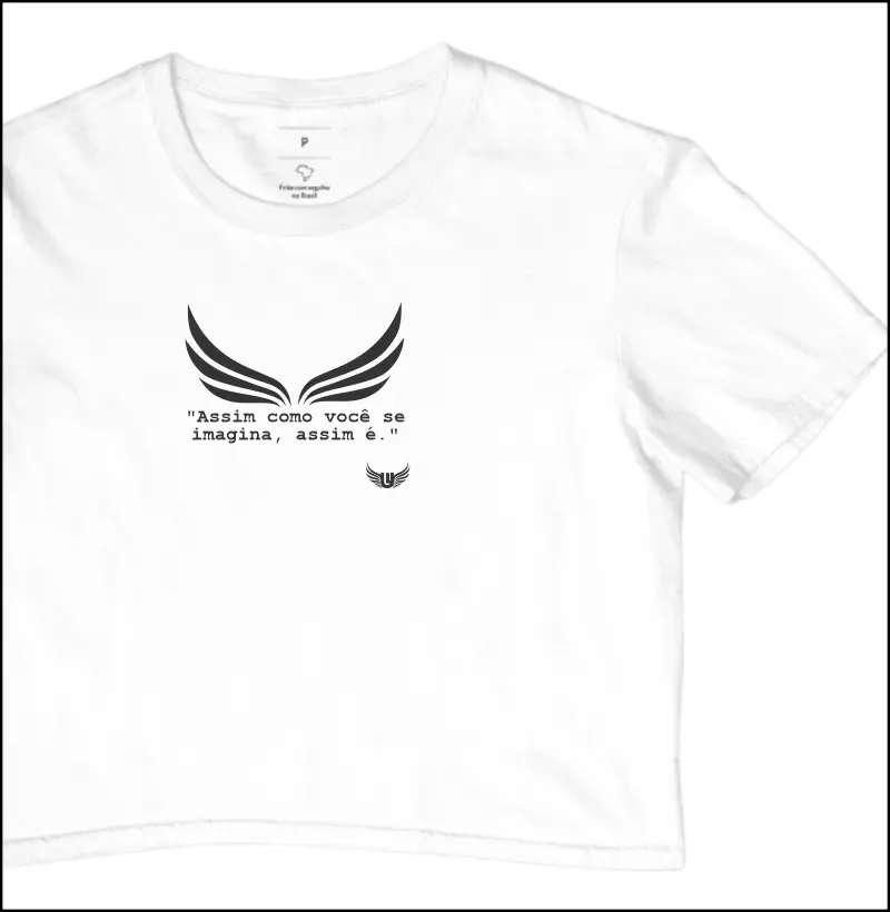 Cropped Assim como você se imagina assim é