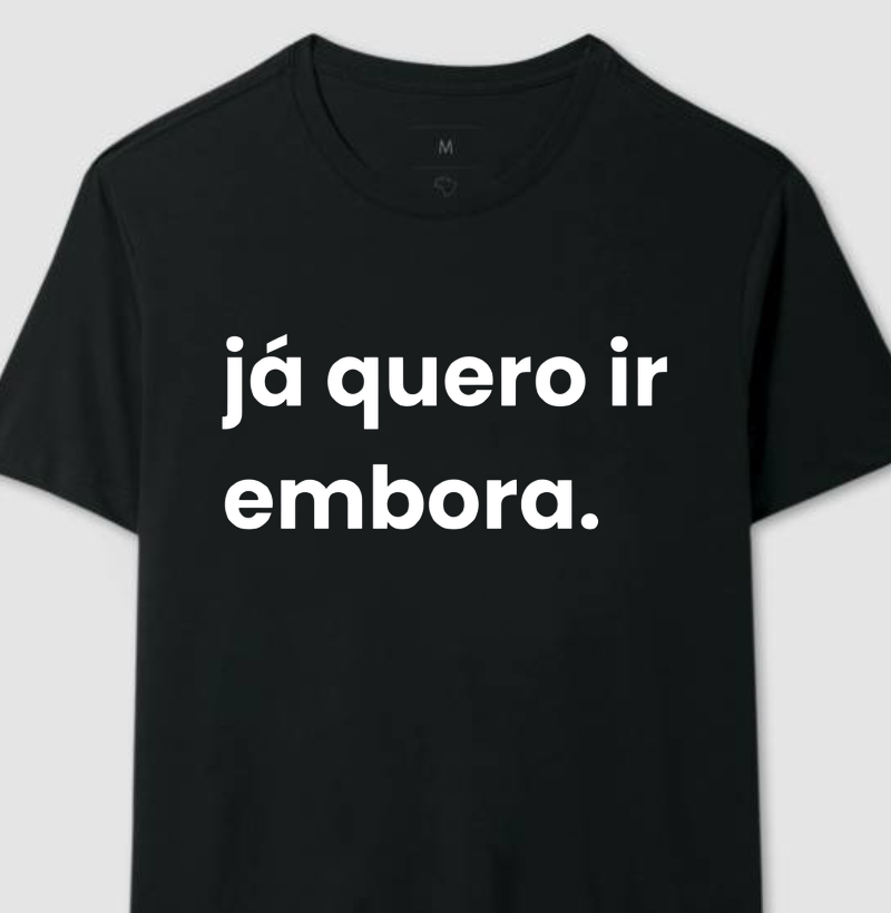 Já quero ir embora