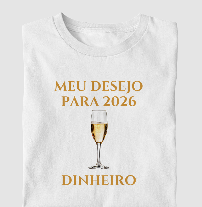 Camiseta Desejo para 2026 - Dinheiro