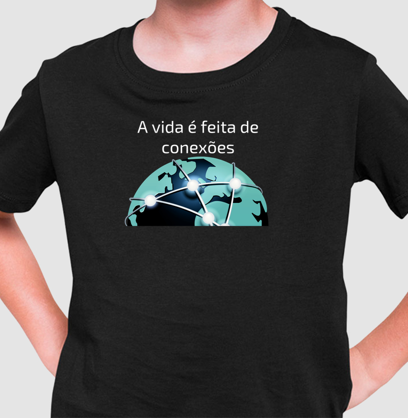 A vida é feita de conexões