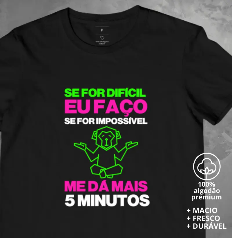 Camiseta Se For Difícil