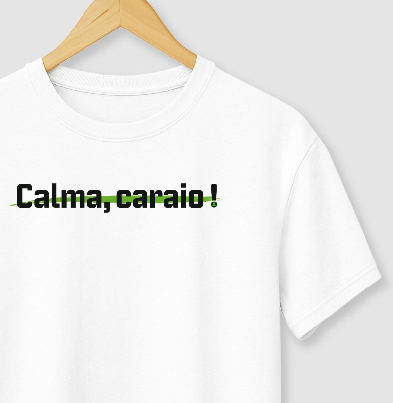 Camiseta Branca “CALMA, CARAIO!” [DXP PRE-SEASON]