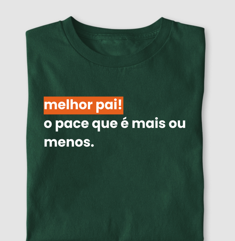 Melhor pai, o pace que é mais ou menos!