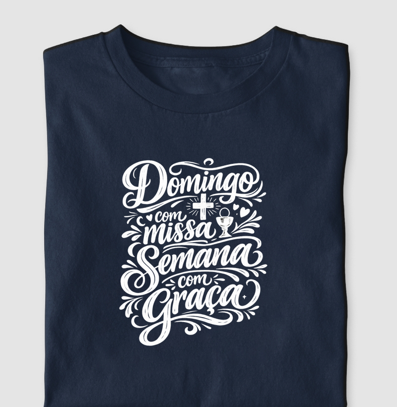 Domingo com missa, semana com graça!
