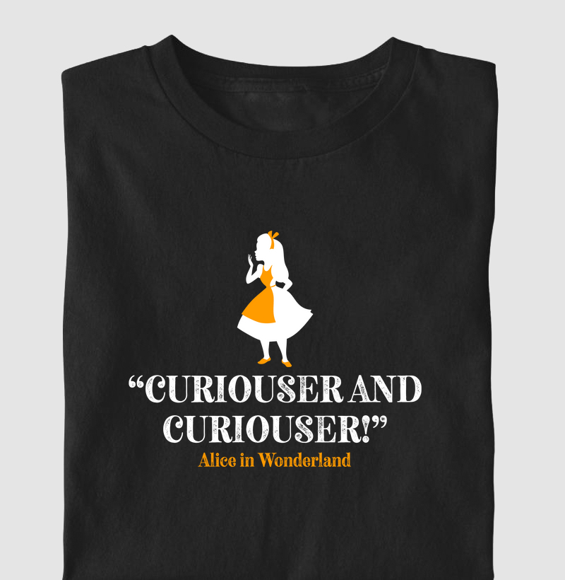 Alice – Curioser and Curioser!