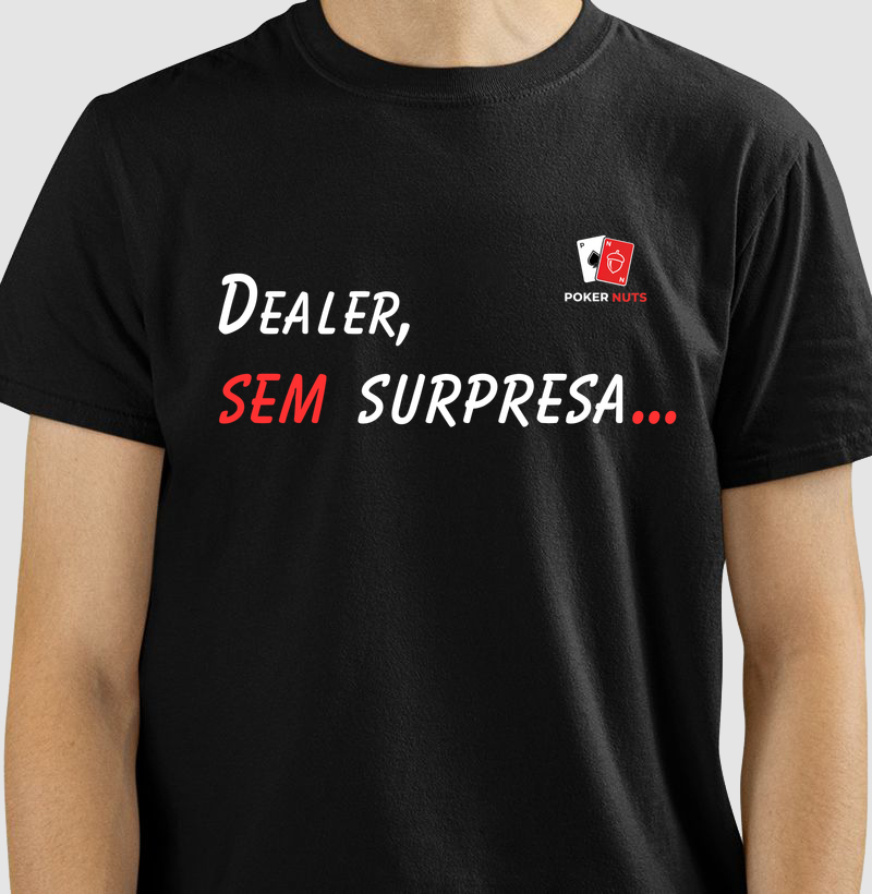 Camiseta Dealer, Sem Surpresa...