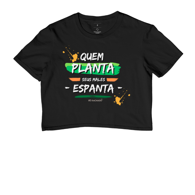 Quem planta seus males espanta