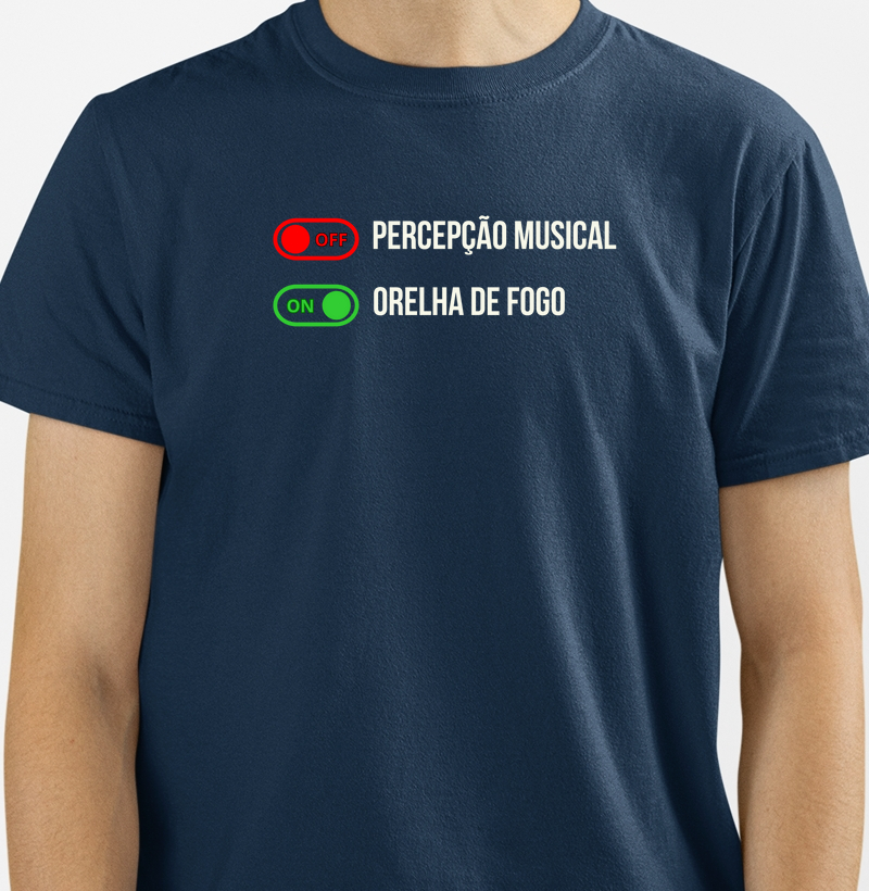 Camisa "Percepção OFF/ Orelha de fogo ON"