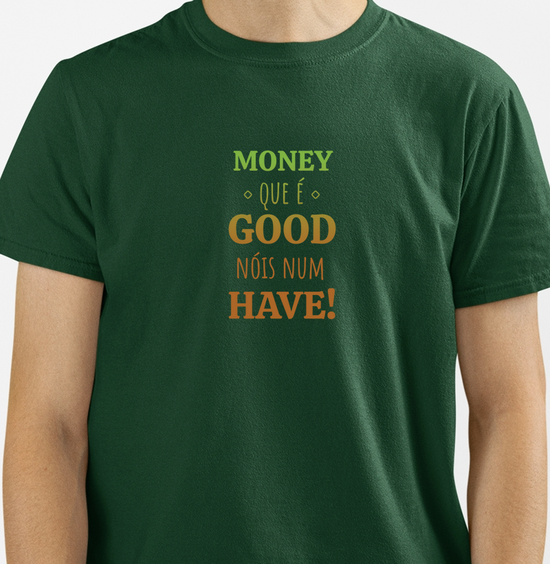 Money Nóis Não Have
