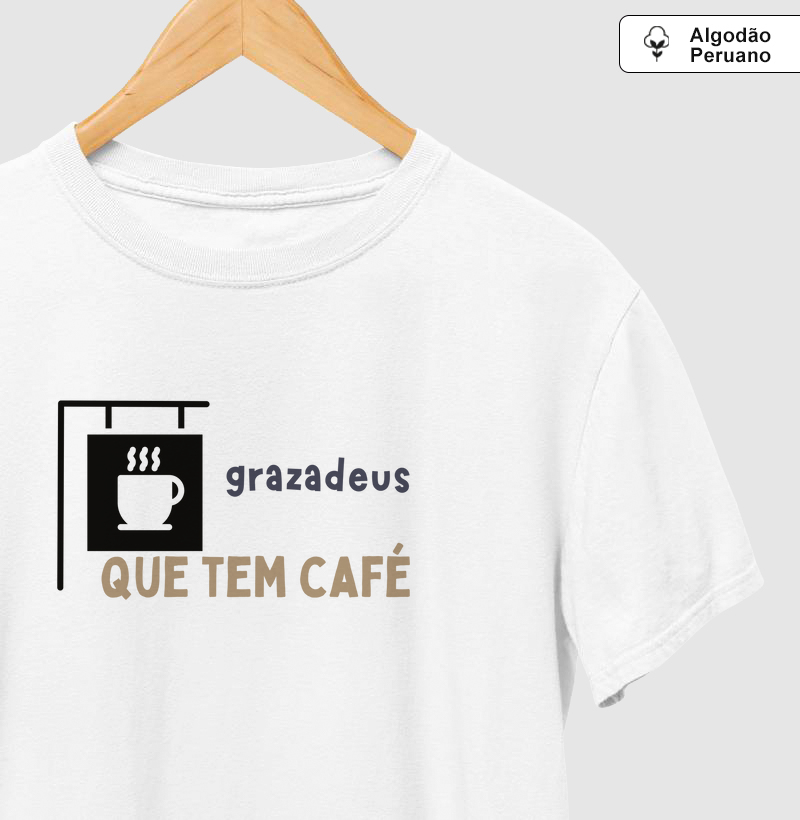 Grazadeus que tem café