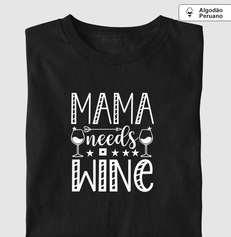Mama Needs Wine