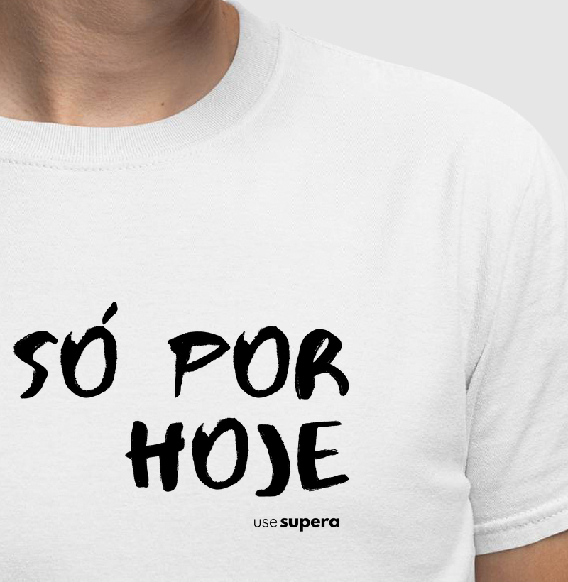 "Só por hoje"