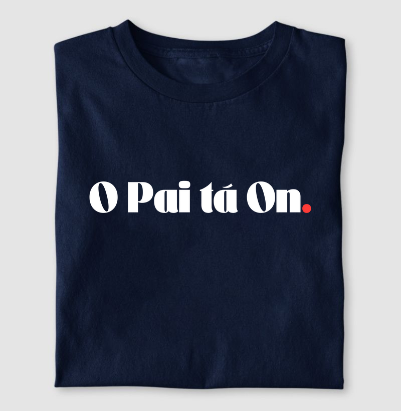 O Pai tá On.