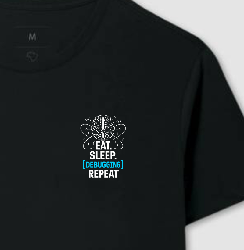 "Eat. Sleep. Debug. Repeat. II" T.I
