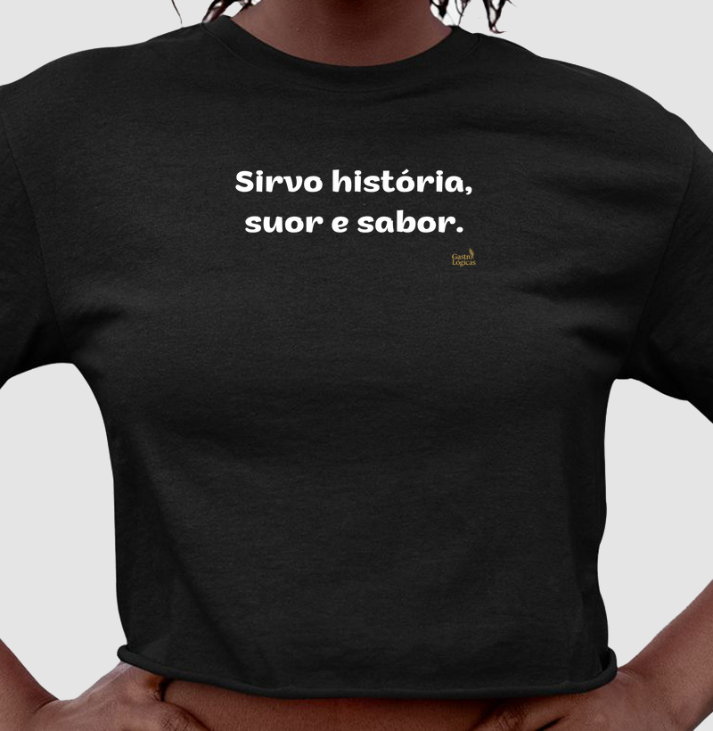 Sirvo história, suor e sabor.
