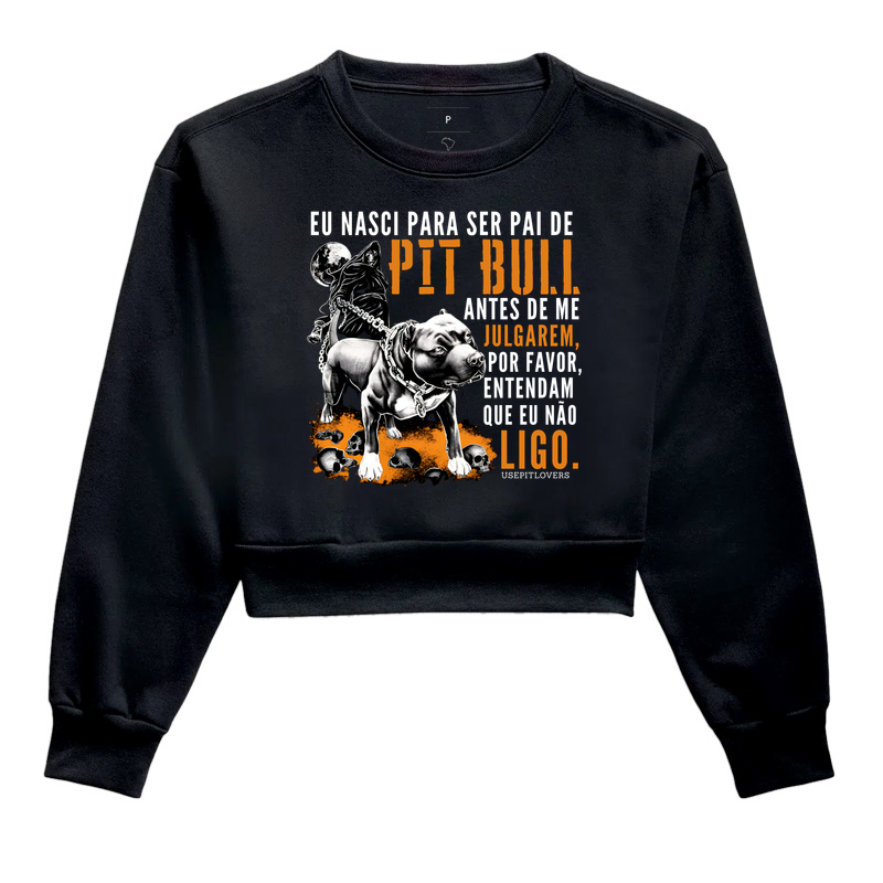 EU NASCI PARA SER PAI DE PIT BULL, ANTES DE ME JULGAREM, POR FAVOR, ENTANDAM QUE EU NÃO LIGO.