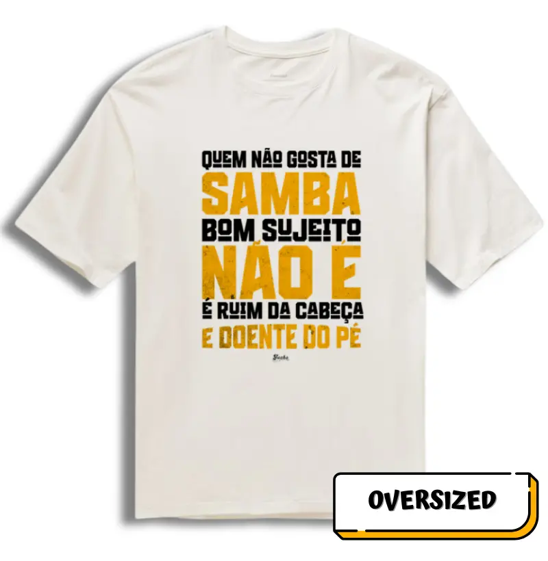 Quem não gosta de Samba bom sujeito não é