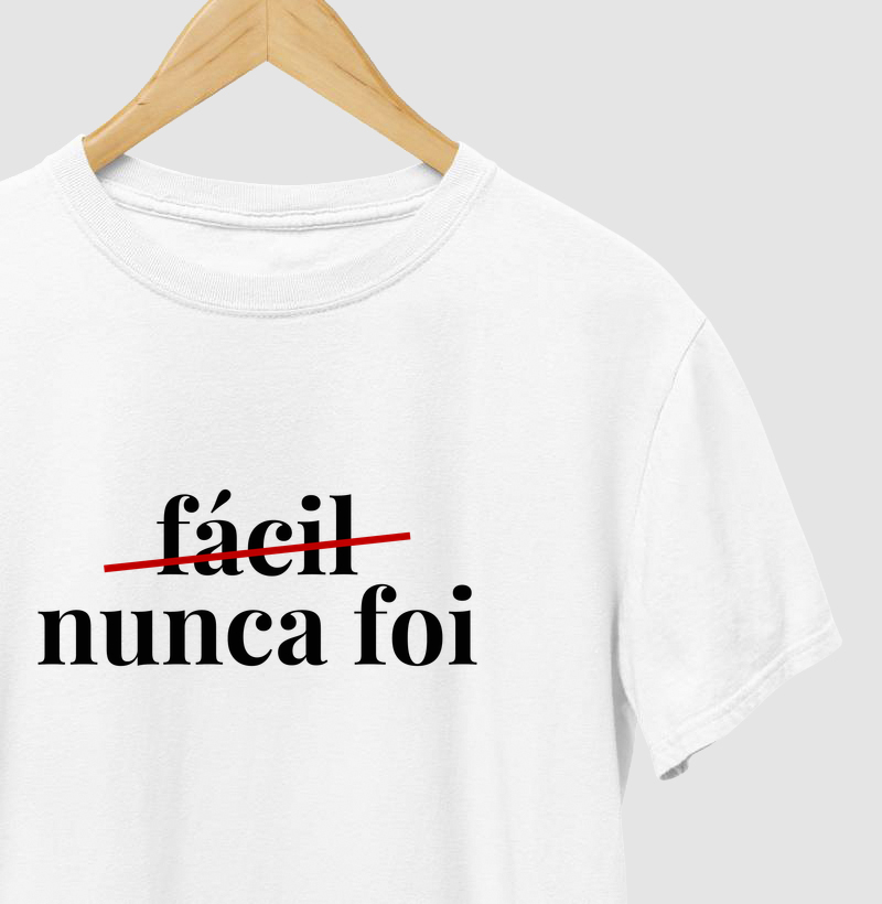 fácil nunca foi