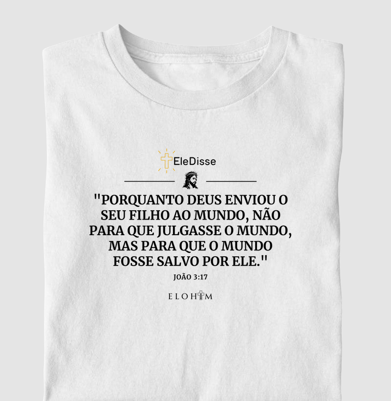 DEUS ENVIOU SEU FILHO PARA SALVAR O MUNDO - ELE DISSE 