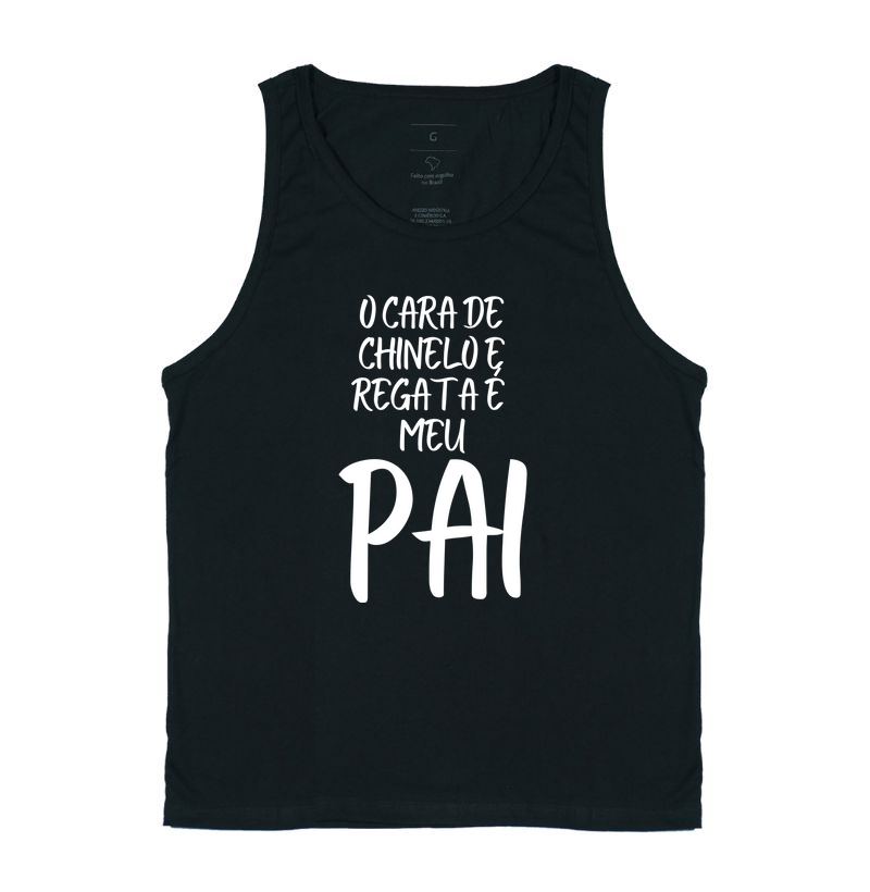 Pai de chinelo e Regata!